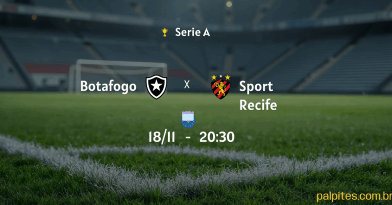 Palpites e Prognósticos para Botafogo x Sport Recife na Série A: Análise do Confronto em 18/11